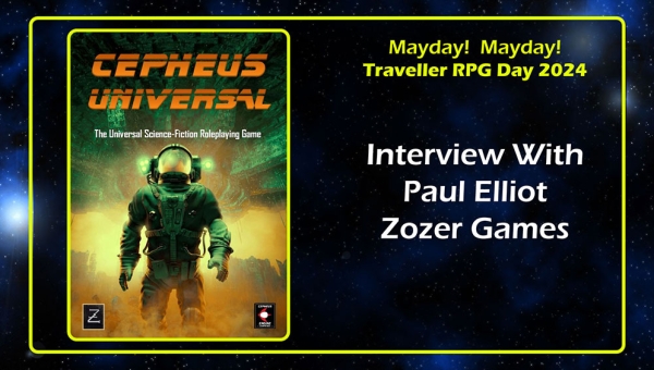 Paul Elliot Zozer Games Interview Traveller RPG Mayday 2024
